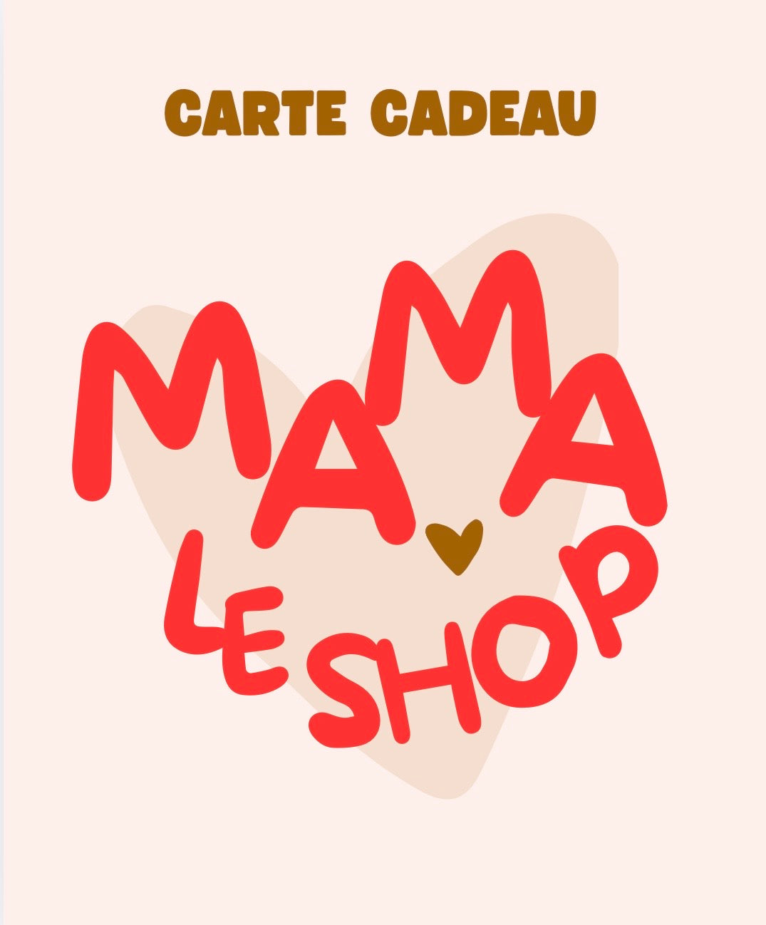Carte cadeau MAMA LE SHOP